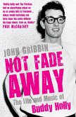 Not Fade Away Not Fade Away (eBook, ePUB) Not Fade Away Not Fade Away (eBook, ePUB)