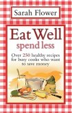 Eat Well Spend Less (eBook, ePUB) Eat Well Spend Less (eBook, ePUB)