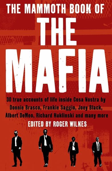 The Mammoth Book of the Mafia (eBook, ePUB) The Mammoth Book of the Mafia (eBook, ePUB)