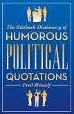 The Biteback Dictionary of Humorous Political Quotations (eBook, ePUB)