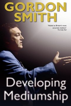 Developing Mediumship (eBook, ePUB) - Smith, Gordon