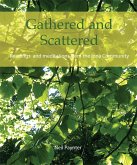 Gathered and Scattered (eBook, ePUB) Gathered and Scattered (eBook, ePUB)