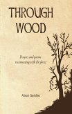 Through Wood (eBook, ePUB) Through Wood (eBook, ePUB)