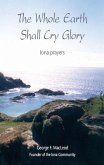 Whole Earth Shall Cry Glory (eBook, ePUB) Whole Earth Shall Cry Glory (eBook, ePUB)