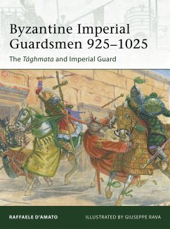 Byzantine Imperial Guardsmen 925-1025 (eBook, PDF) - D'Amato, Raffaele