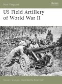 US Field Artillery of World War II (eBook, PDF)