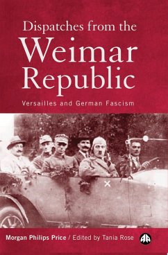 Dispatches From the Weimar Republic (eBook, PDF) - Philips-Price, Morgan