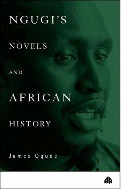 Ngugi's Novels and African History (eBook, PDF) - Ogude, James