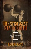 The Strongest Men on Earth (eBook, ePUB)