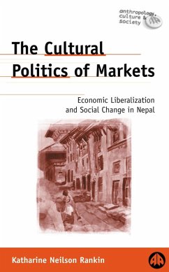 The Cultural Politics of Markets (eBook, PDF) - Rankin, Katharine Neilson