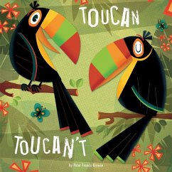 Toucan Toucan't (eBook, ePUB) - Francis-Browne, Peter; Gianetti, Rita
