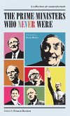 The Prime Ministers Who Never Were (eBook, ePUB)