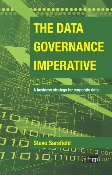 Data Governance Imperative (eBook, ePUB) Data Governance Imperative (eBook, ePUB)