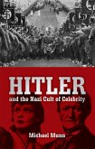 Hitler and the Nazi Cult of Celebrity (eBook, ePUB)