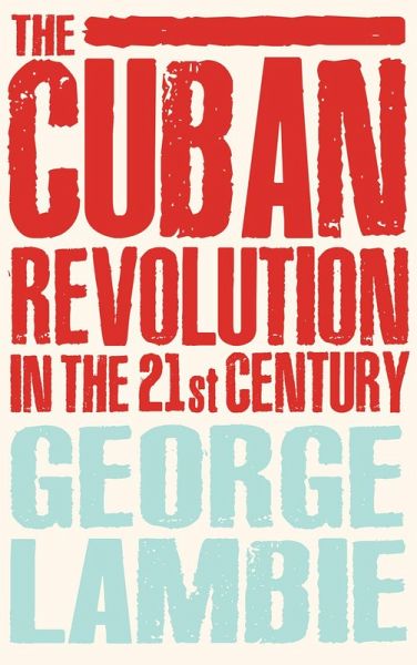 The Cuban Revolution in the 21st Century (eBook, PDF)