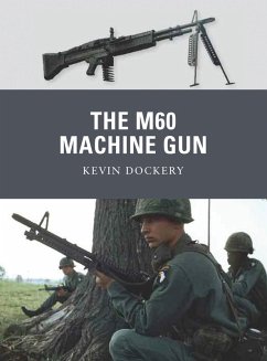 The M60 Machine Gun (eBook, PDF) - Dockery, Kevin
