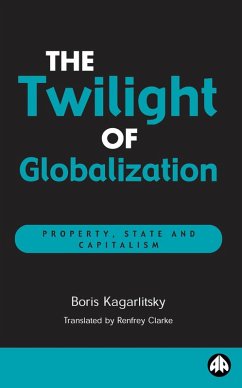 The Twilight of Globalization (eBook, PDF) - Kagarlitsky, Boris