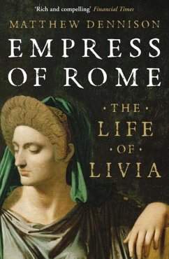 Empress of Rome (eBook, ePUB) - Dennison, Matthew