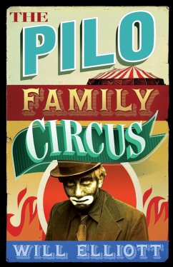 The Pilo Family Circus (eBook, ePUB) - Elliott, Will