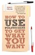 How to Use Politicians to Get What You... - Bild 1