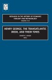 Henry George, The Transatlantic Irish, and their Times (eBook, PDF) Henry George, The Transatlantic Irish, and their Times (eBook, PDF)