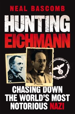 Hunting Eichmann (eBook, ePUB) - Bascomb, Neal; Bascomb, Neal