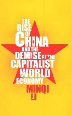 Cover The Rise of China and the Demise of the Capitalist World-Economy (eBook, PDF)