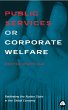 Public Services or Corporate Welfare... - Bild 1