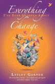 Everything I've Ever Learned About Change (eBook, ePUB)