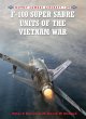 F-100 Super Sabre Units of the Vietnam... - Bild 1