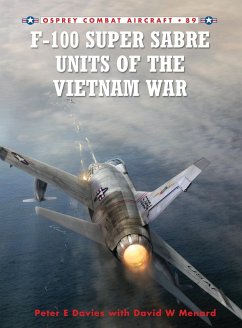 F-100 Super Sabre Units of the Vietnam War (eBook, PDF) - Davies, Peter E.; Menard, David