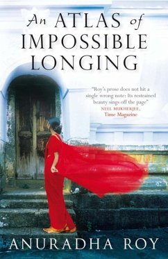 An Atlas of Impossible Longing (eBook, ePUB) - Roy, Anuradha