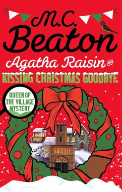 Agatha Raisin and Kissing Christmas Goodbye (eBook, ePUB) - Beaton, M. C.