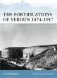 The Fortifications of Verdun 1874-1917... - Bild 1