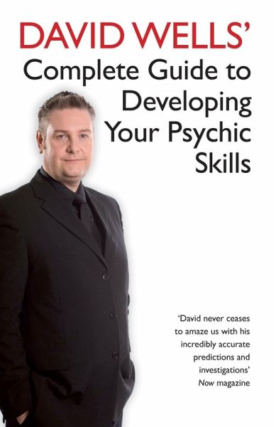 David Wells' Complete Guide To Developing Your Psychic Skills (eBook, ePUB)