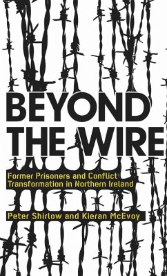Beyond the Wire (eBook, PDF) - Shirlow, Peter; Mcevoy, Kieran