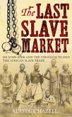 The Last Slave Market (eBook, ePUB)