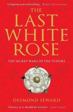 The Last White Rose (eBook, ePUB) - Seward, Desmond