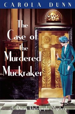 The Case of the Murdered Muckraker (eBook, ePUB) - Dunn, Carola