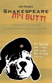 Shakespeare My Butt! (eBook, ePUB)