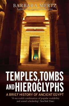 Temples, Tombs and Hieroglyphs, A Brief History of Ancient Egypt (eBook, ePUB) - Mertz, Barbara