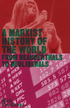 A Marxist History of the World (eBook, ePUB) - Faulkner, Neil