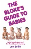 The Bloke's Guide to Babies (eBook, ePUB)