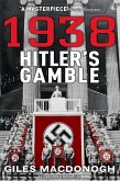 1938: Hitler's Gamble (eBook, ePUB)