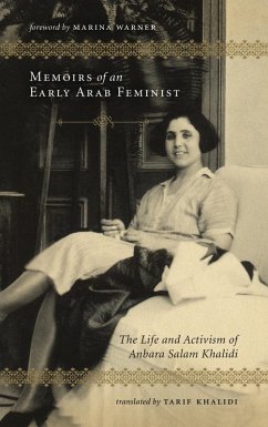 Memoirs of an Early Arab Feminist (eBook, ePUB) - Khalidi, Anbara Salam