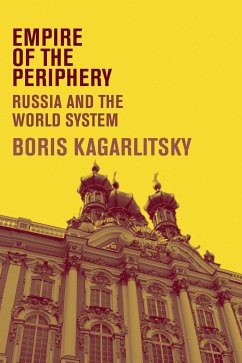 Empire of the Periphery (eBook, PDF) - Kagarlitsky, Boris