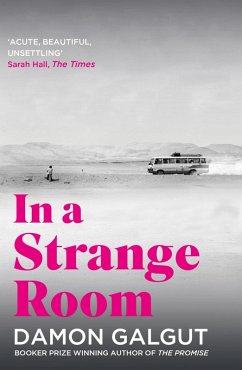 In a Strange Room (eBook, ePUB) - Galgut, Damon
