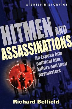 A Brief History of Hitmen and Assassinations (eBook, ePUB) - Belfield, Richard