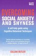 Overcoming Social Anxiety and Shyness,... - Bild 1