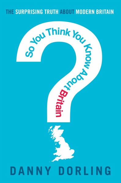 So You Think You Know About Britain? (eBook, ePUB) So You Think You Know About Britain? (eBook, ePUB)